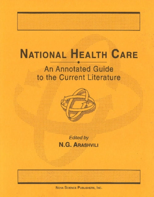 National Health Care: An Annotated Guide to the