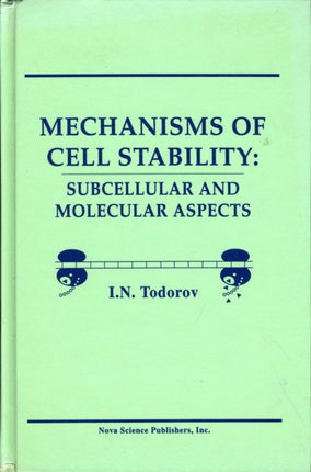 Mechanisms of Cell Stability: Subcellular and