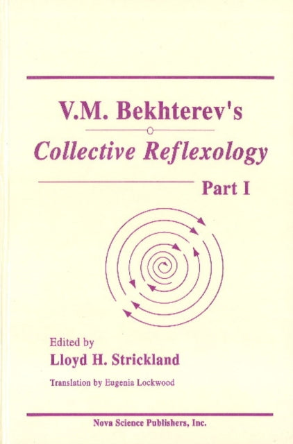 V M Bekhterev's Collective Reflexology: Part 1