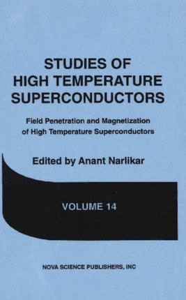 Studies of High Temperature Superconductors, Volume 14: Field Penetration & Magnetization of High Temperature Superconductors