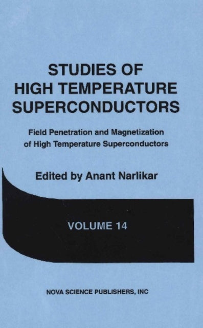 Studies of High Temperature Superconductors, Volume 14: Field Penetration & Magnetization of High Temperature Superconductors