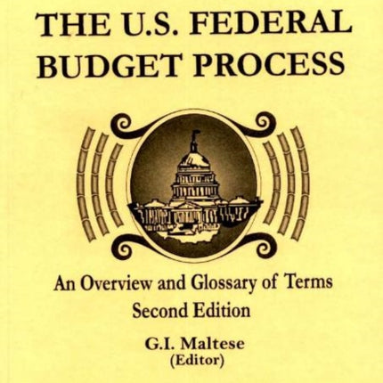 US Federal Budget Process: An Overview & Glossary
