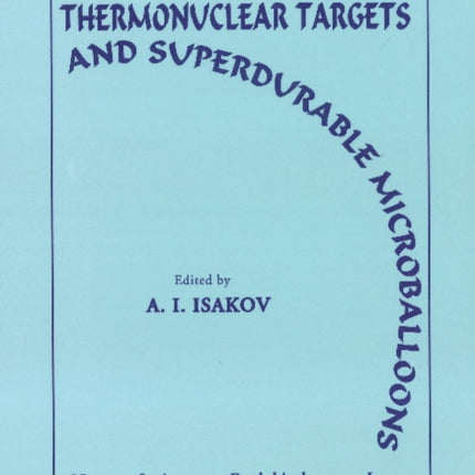 Laser Thermonuclear Targets & Superdurable Microballoons