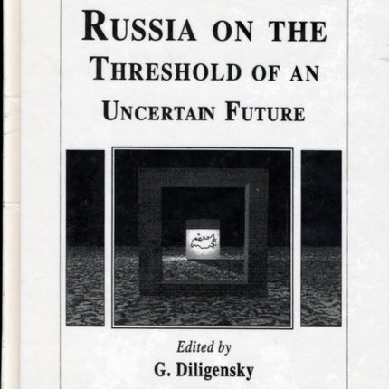 Russia on the Threshold of an Uncertain Future