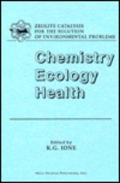 CHEMISTRY ECOLOGY  HEALTH Proceedings of the International Meeting January 612 1992 Yaroslavl Russia Zeolite Catalysis for the Solution of Environmental Problems