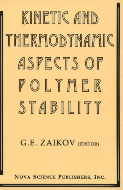 Kinetic & Thermodynamic Aspects of Polymer Stability