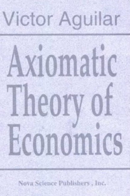 Axiomatic Theory of Economics