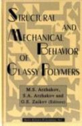 Structural & Mechanical Behavior of Glassy Polymers