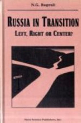 Russia in Transition: Left, Right or Center?