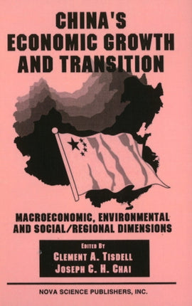 China's Economic Growth & Transition: Macroeconomic, Environmental & Social / Regional Dimensions