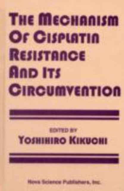 Mechanism of Cisplatin Resistance & Its