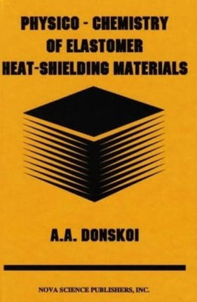 Physico-Chemistry of Elastomer Heat-Shielding Materials