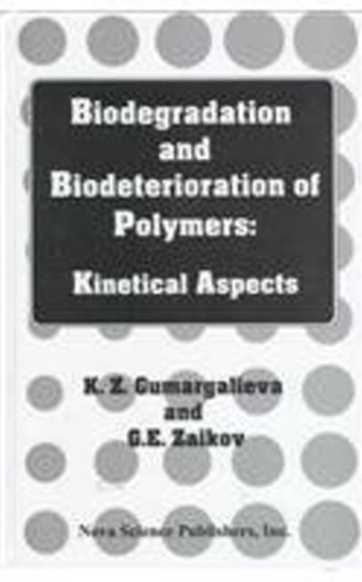 Biodegradation & Biodeterioration of Polymers: Kinetical Aspects