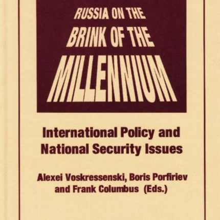 Russia on the Brink of the Millennium: International Policy & National Security Issues