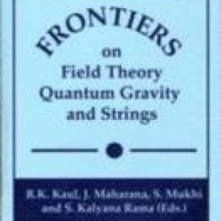Frontiers in Field Theory, Quantum Gravity &