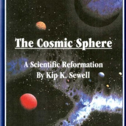 Cosmic Sphere: A Scientific Reformation