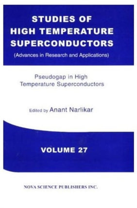 Studies of High Temperature Superconductors: Volume 27 -- Pseudogap in High Temperature Superconductors