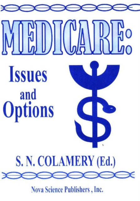 Medicare: Issues & Options