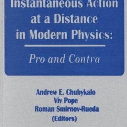 Instantaneous Action at a Distance in Modern Physics: "Pro" & "Contra"