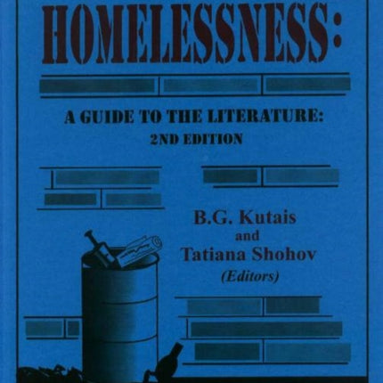 Homelessness: A Guide to the Literature -- Second Edition