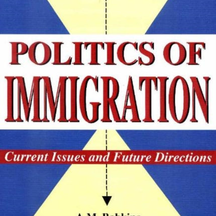 Politics of Immigration: Current Issues & Future Directions