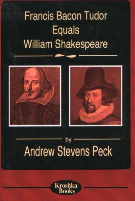 Francis Bacon Tudor Equals William Shakespeare