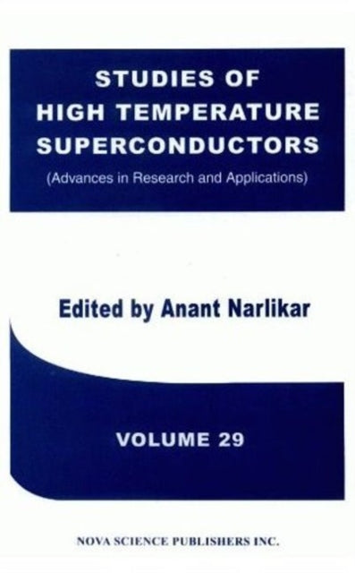 Studies of High Temperature Superconductors: Volume 29 -- Advances in Research & Applications