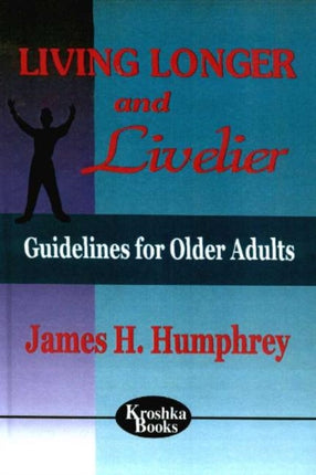 Living Longer & Livelier: Guidelines for Older Adults