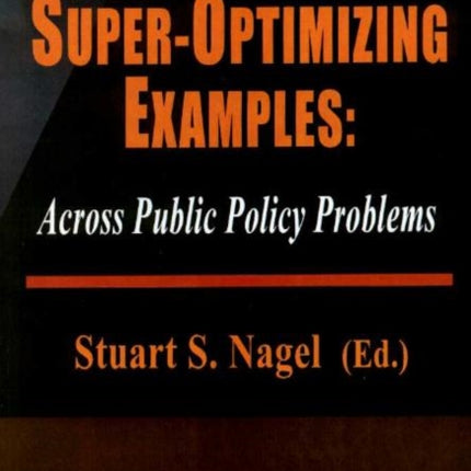 Super-Optimizing Examples: Across Public Policy Problems