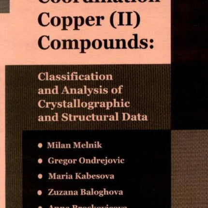 Heterometallic Coordination Copper (Ii) Compounds: Classification & Analysis of Crystallographic & Structural Data