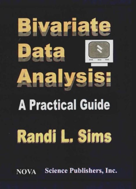Bivariate Data Analysis: A Practical Guide