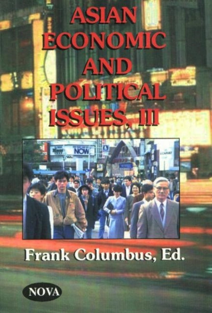 Asian Economic & Political Issues: Volume 3