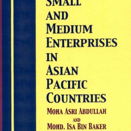 Small & Medium Enterprises in Asian Pacific Countries, Volume 1: Roles & Issues