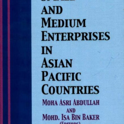 Small & Medium Enterprises in Asian Pacific Countries, Volume 2: Linkages & Policy Support