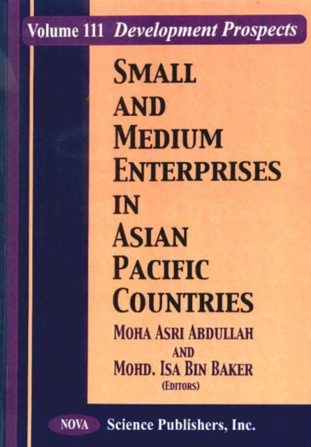 Small & Medium Enterprises in Asian Pacific Countries, Volume 3: Development Prospects