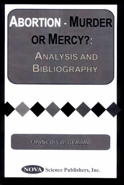 Abortion -- Murder or Mercy?: Analysis & Bibliography