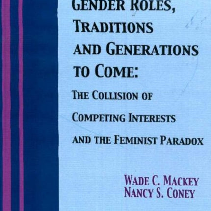 Gender Roles, Traditions & Generations to Come: