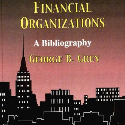 International Financial Organizations: A Bibliography