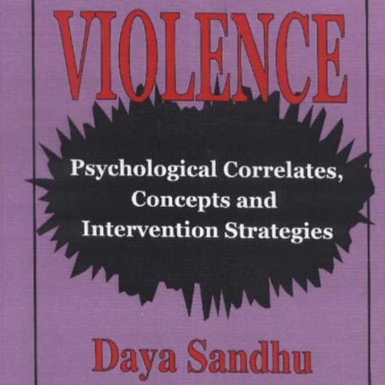 Faces of Violence: Psychological Correlates,