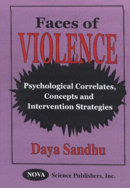 Faces of Violence: Psychological Correlates,