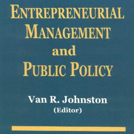 Entrepreneurial Management & Public Policy