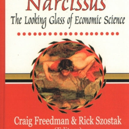 Tales of Narcissus: The Looking Glass of Economic Science