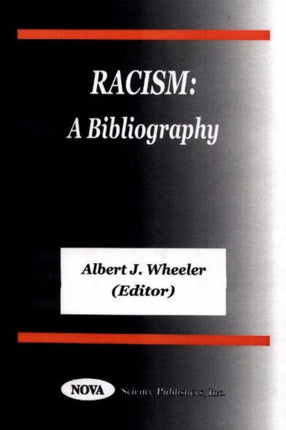Racism: A Bibliography with Indexes