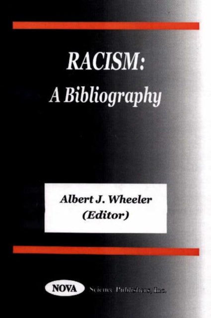 Racism: A Bibliography with Indexes