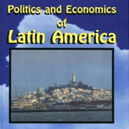 Politics & Economics of Latin America, Volume 1