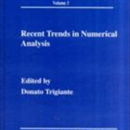 Recent Trends in Numerical Analysis: Theory &