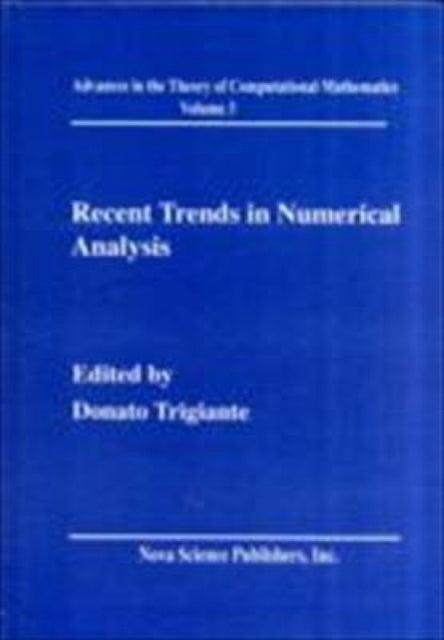 Recent Trends in Numerical Analysis: Theory &