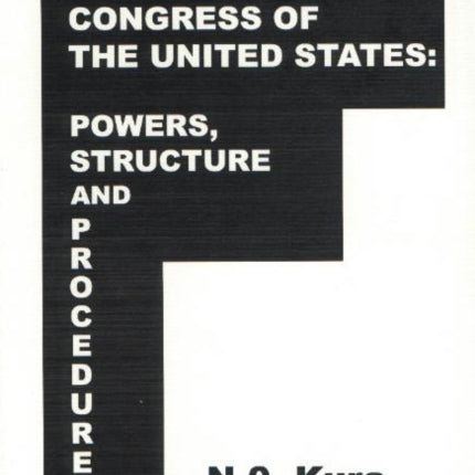 Congress of the United States: Powers, Structures