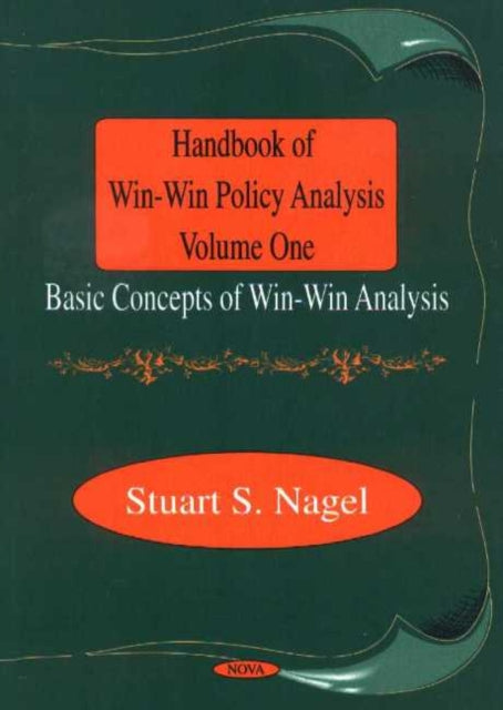 Handbook of Win-Win Policy Analysis, Volume 1: Basic Concepts of Win-Win Analysis