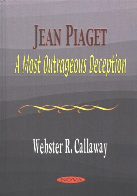 Jean Piaget: A Most Outrageous Deception